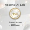 Ascend AI Lab Pro Membership – Apply AI to Grow Your Business and Career